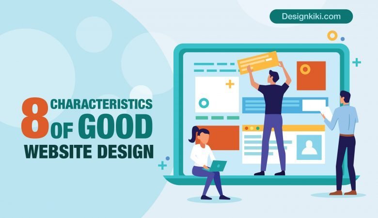 8 Characteristics of a Good Website Design