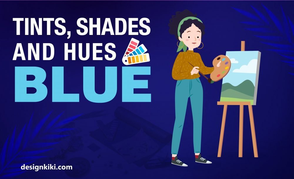 Blue Color: Tints, Shades, and Hues