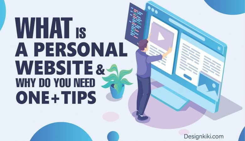 What is a Personal Website and Why Do You Need One+Tips