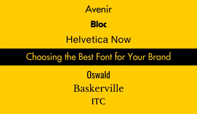 Choosing the Best Font for Your Brand