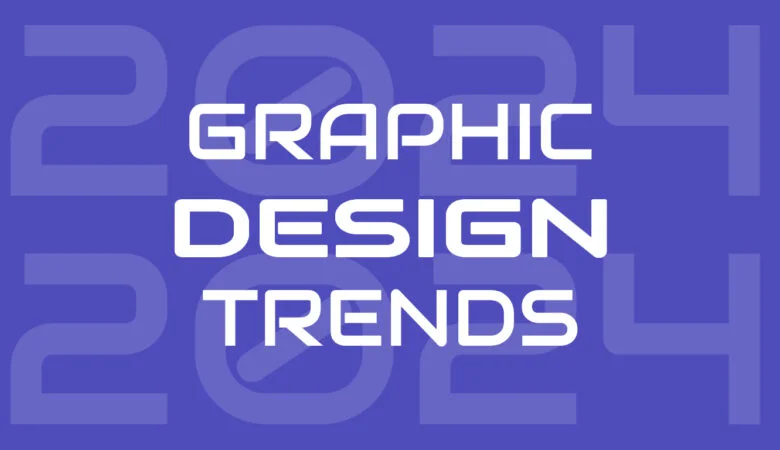 Graphic Design Trends